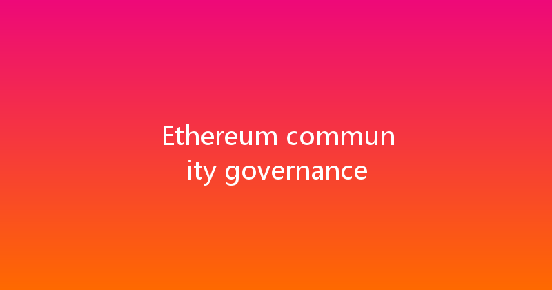 Ethereum community governance 