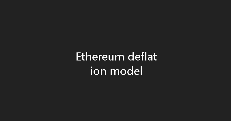 Ethereum deflation model 