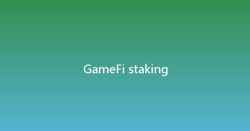 GameFi staking 