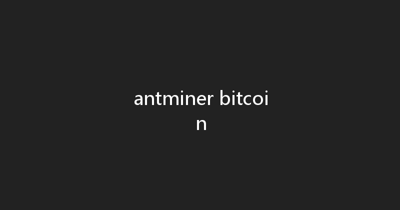 antminer bitcoin 