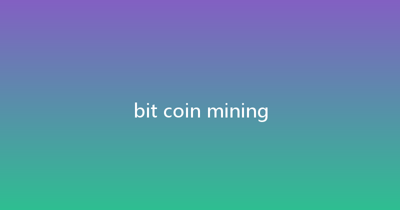 bit coin mining 
