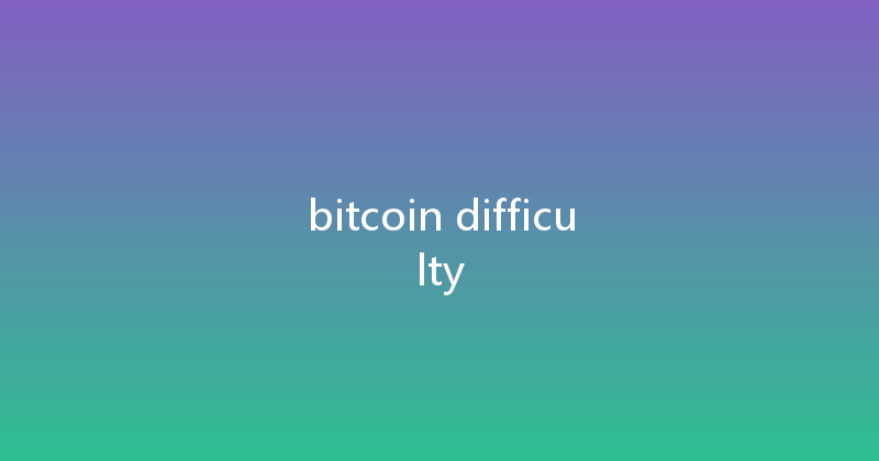 bitcoin difficulty 