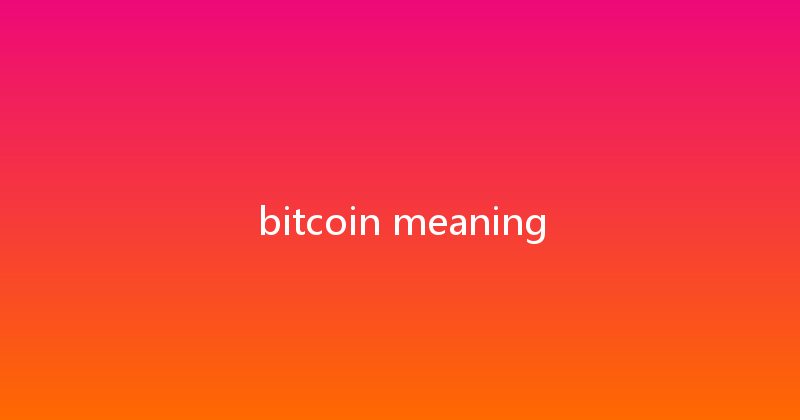 bitcoin meaning 