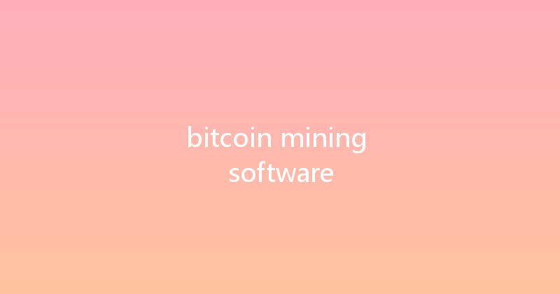 bitcoin mining software 