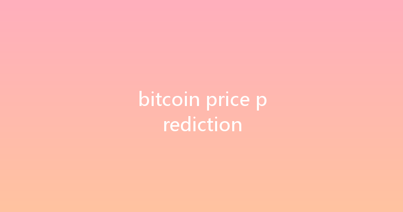 bitcoin price prediction 