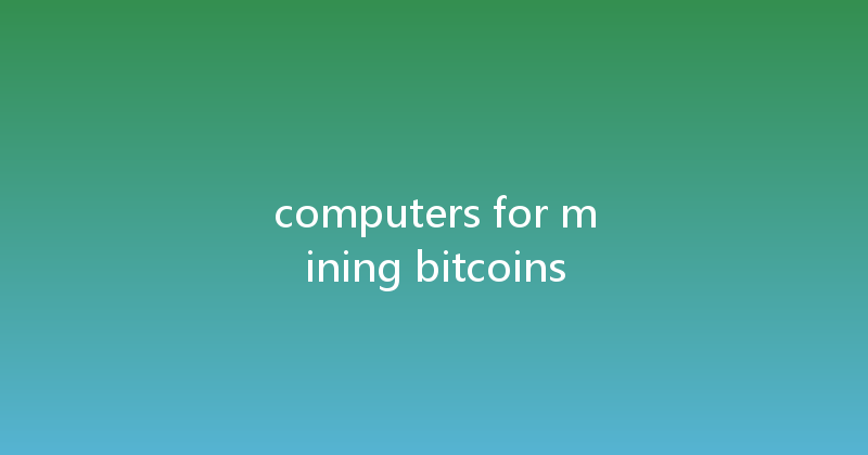 computers for mining bitcoins 