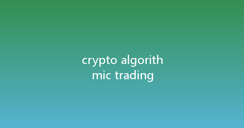 crypto algorithmic trading 