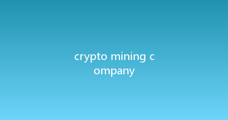 crypto mining company 
