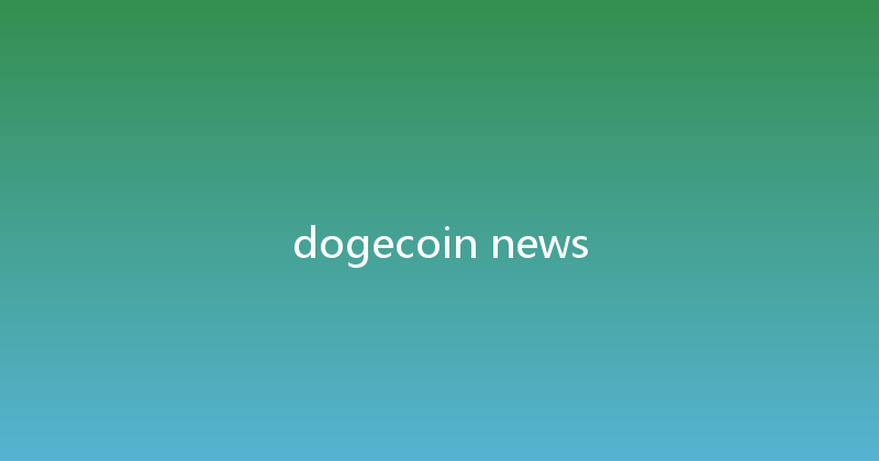 dogecoin news 