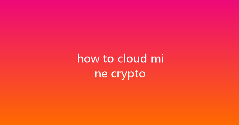 how to cloud mine crypto 