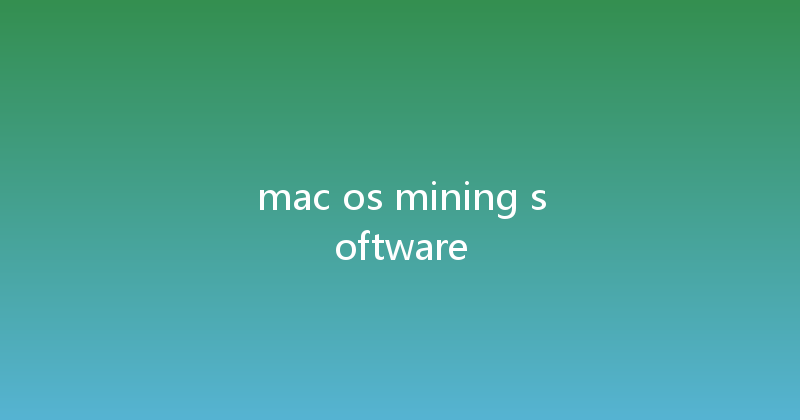 mac os mining software 