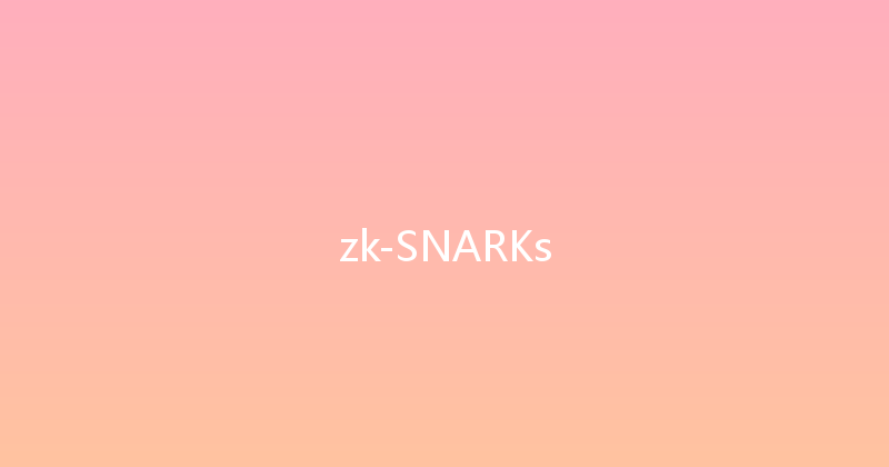 zk-SNARKs 